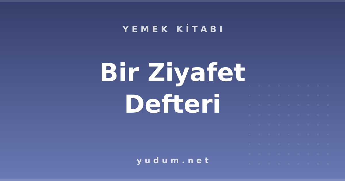 Bir Ziyafet Defteri