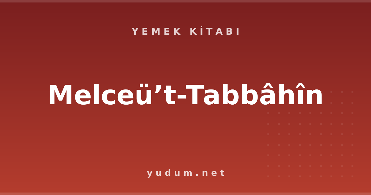 Melceü’t-Tabbâhîn