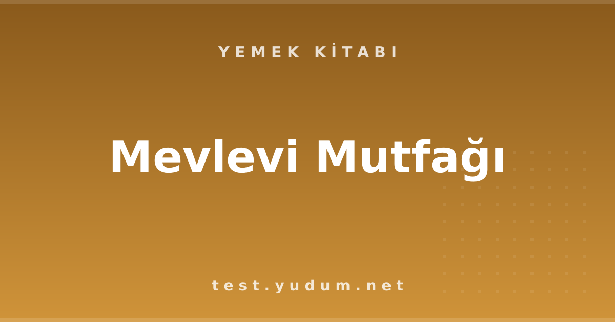 Mevlevi Mutfağı