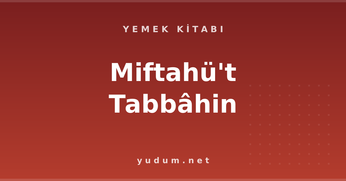 Miftahü't Tabbâhin