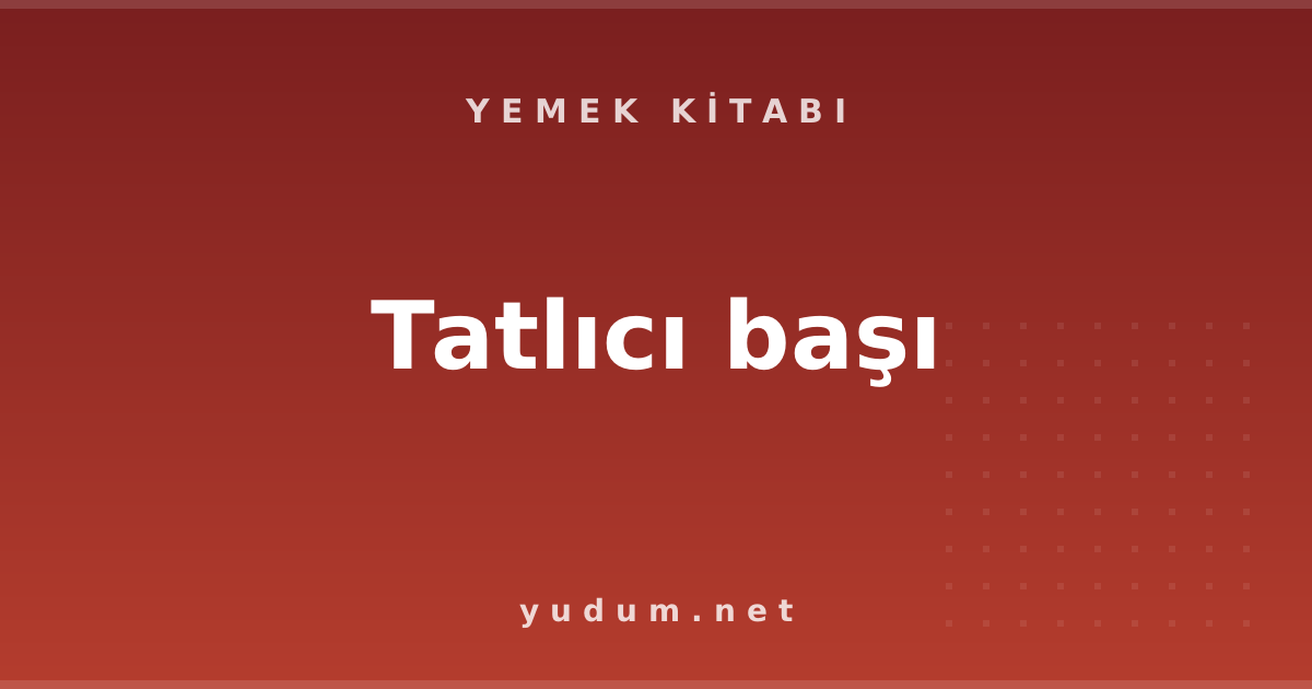 Tatlıcı başı