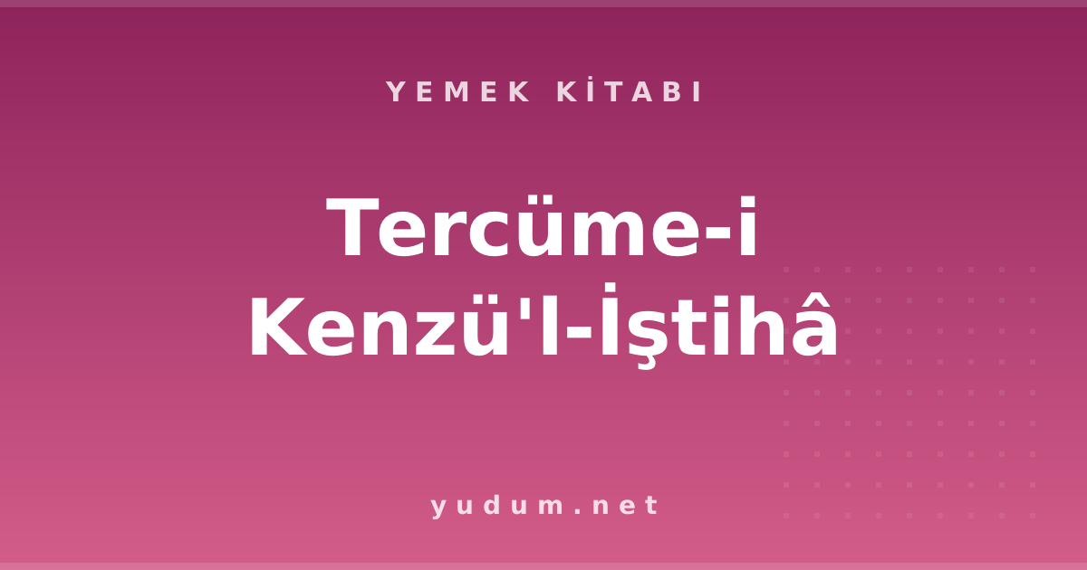 Tercüme-i Kenzü'l-İştihâ