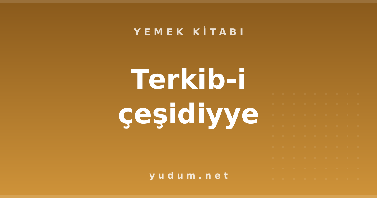 Terkib-i çeşidiyye