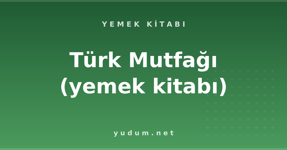 Türk Mutfağı (yemek kitabı)